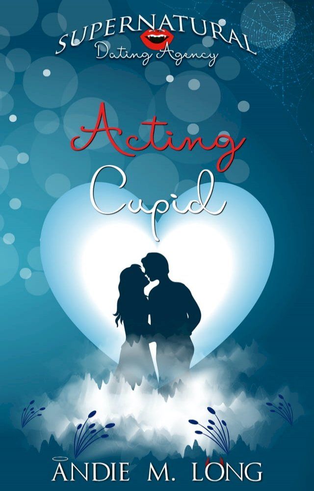  Acting Cupid(Kobo/電子書)