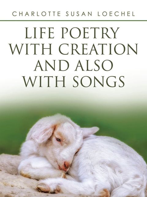 Life Poetry with Creation and Also with Songs(Kobo/電子書)