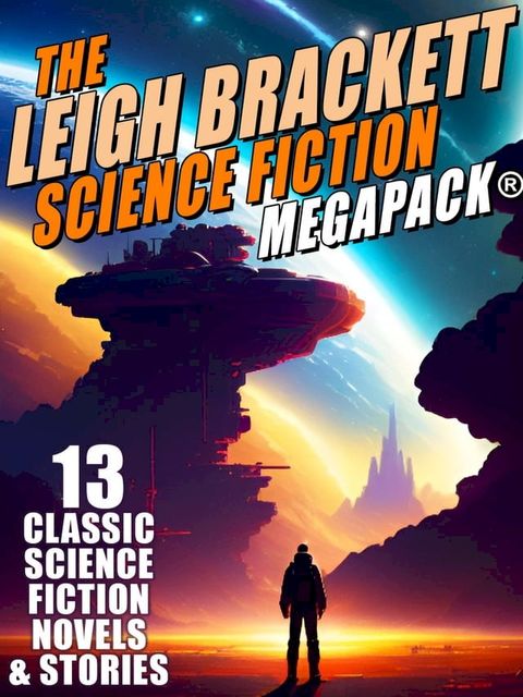 The Leigh Brackett Science Fiction MEGAPACK(Kobo/電子書)