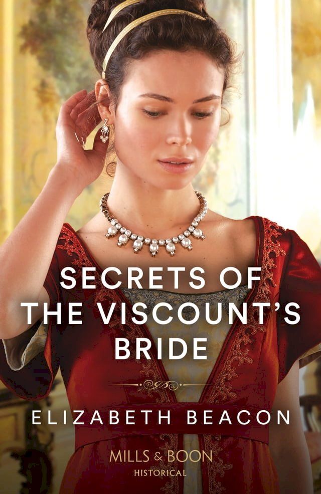  Secrets Of The Viscount's Bride (Mills & Boon Historical)(Kobo/電子書)