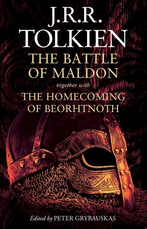 The Battle of Maldon: together with The Homecoming of Beorhtnoth(Kobo/電子書)