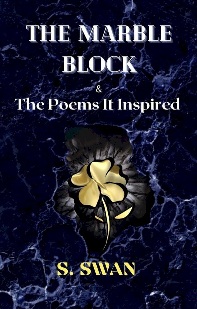  The Marble Block & the Poems It Inspired(Kobo/電子書)