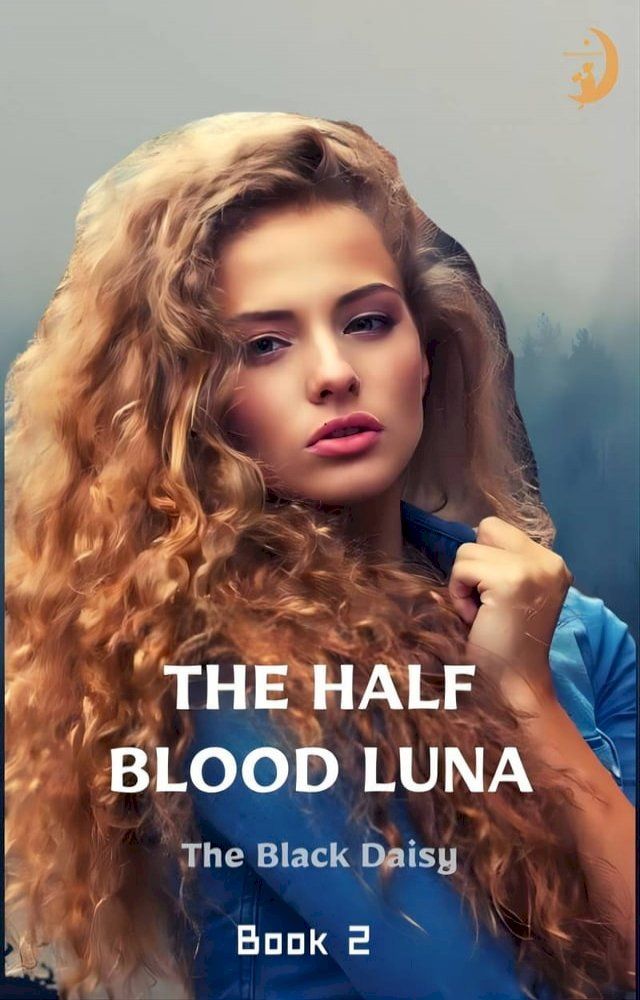  The Half Blood Luna(Kobo/電子書)