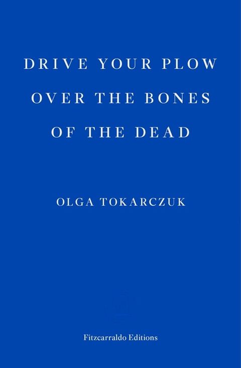 Drive your Plow over the Bones of the Dead(Kobo/電子書)