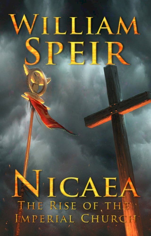  Nicaea - The Rise of the Imperial Church(Kobo/電子書)