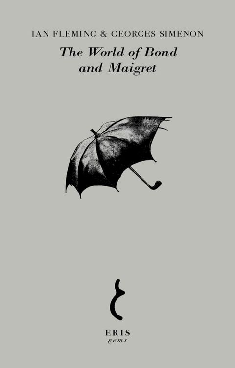 The World of Bond and Maigret(Kobo/電子書)