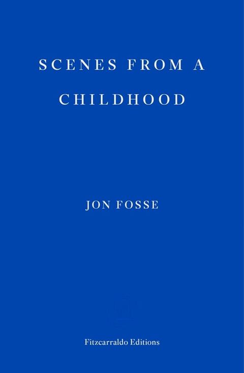 Scenes from a Childhood — WINNER OF THE 2023 NOBEL PRIZE IN LITERATURE(Kobo/電子書)