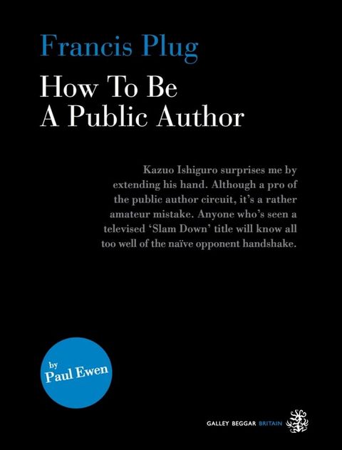 Francis Plug - How To Be A Public Author(Kobo/電子書)