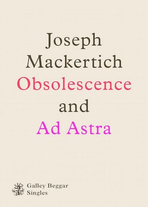 Obscolescence And Ad Astra(Kobo/電子書)