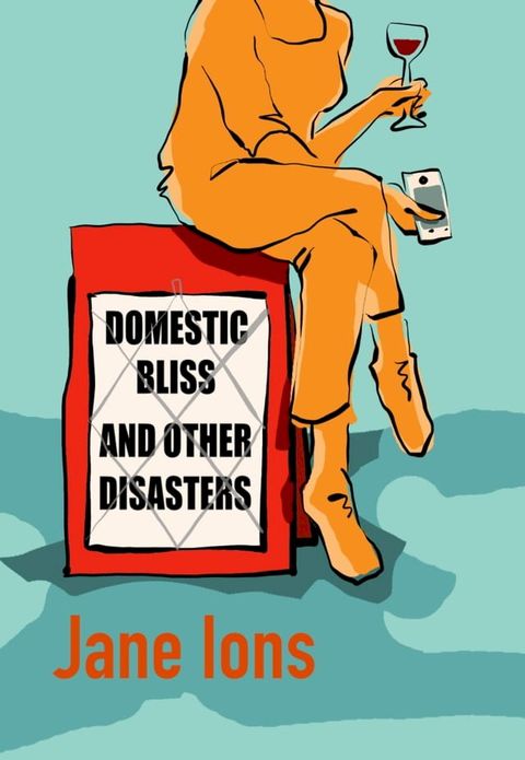 Domestic Bliss And Other Disasters(Kobo/電子書)