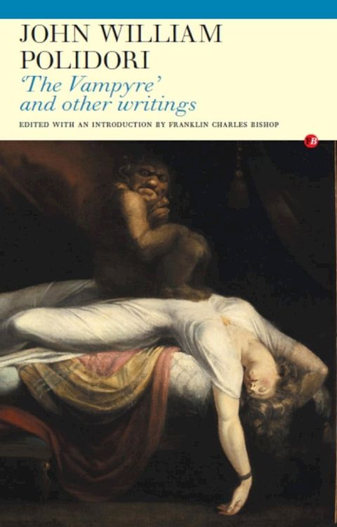 The Vampyre' and Other Writings(Kobo/電子書)