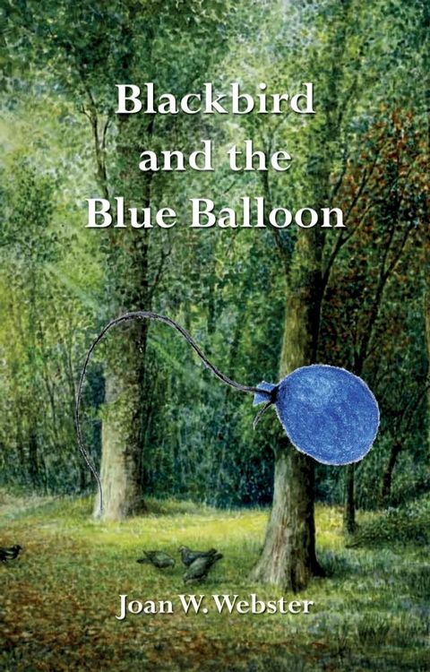 Blackbird and the Blue Balloon(Kobo/電子書)