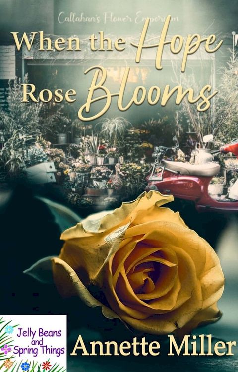 When the Hope Rose Blooms(Kobo/電子書)