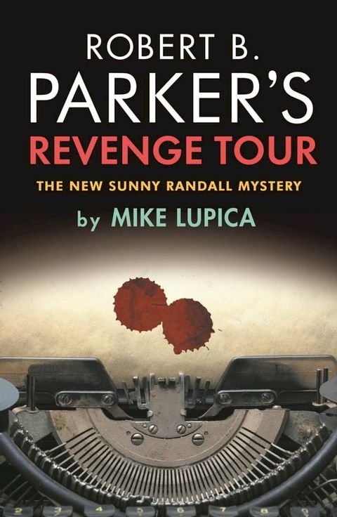 Robert B. Parker's Revenge Tour(Kobo/電子書)