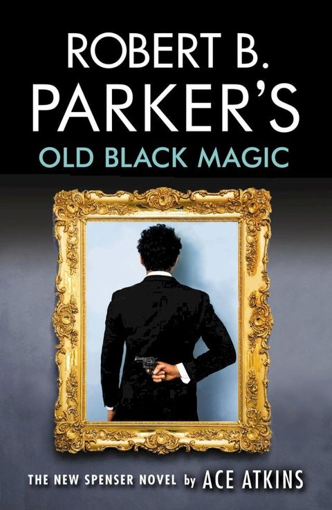 Robert B. Parker's Old Black Magic(Kobo/電子書)