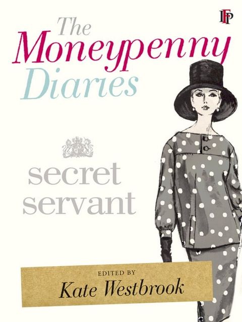 The Moneypenny Diaries: Secret Servant(Kobo/電子書)