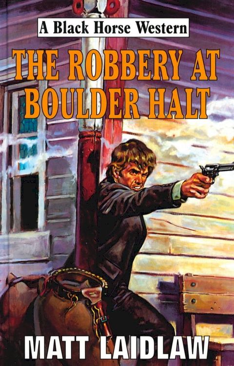 The Robbery At Boulder Halt(Kobo/電子書)