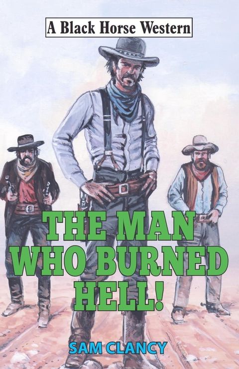 Man Who Burned Hell!(Kobo/電子書)