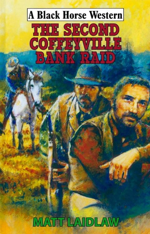 The Second Coffeyville Bank Raid(Kobo/電子書)