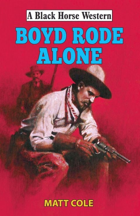 Boyd Rode Alone(Kobo/電子書)