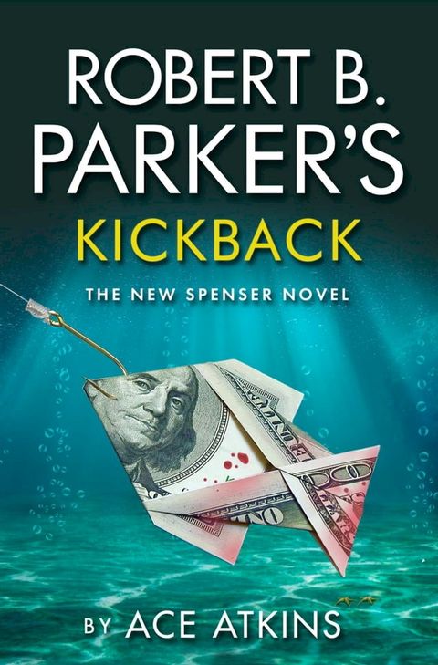 Robert B. Parker's Kickback(Kobo/電子書)