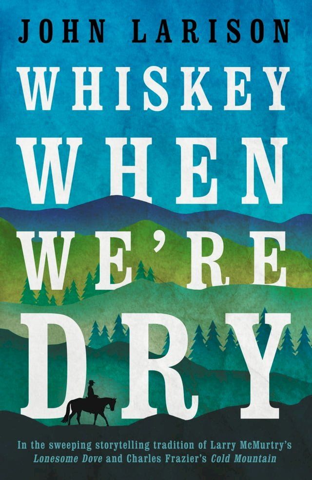  Whiskey When We're Dry(Kobo/電子書)