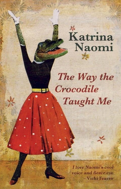 The Way the Crocodile Taught Me(Kobo/電子書)