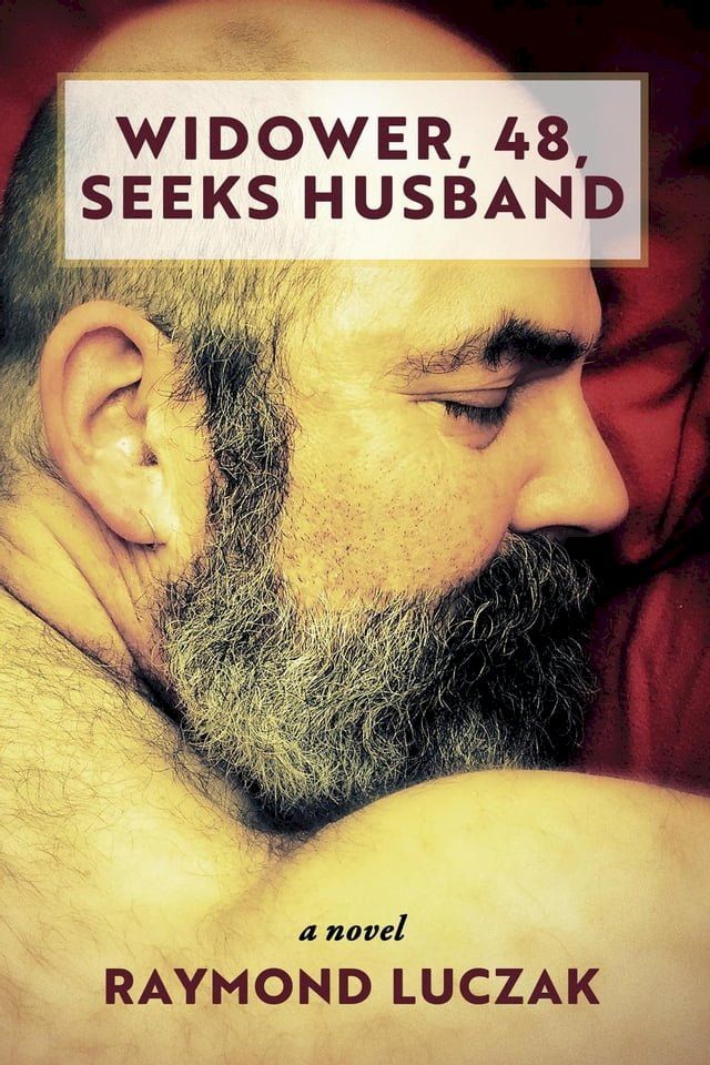  Widower, 48, Seeks Husband(Kobo/電子書)