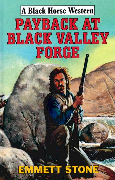 Payback At Black Valley Forge(Kobo/電子書)