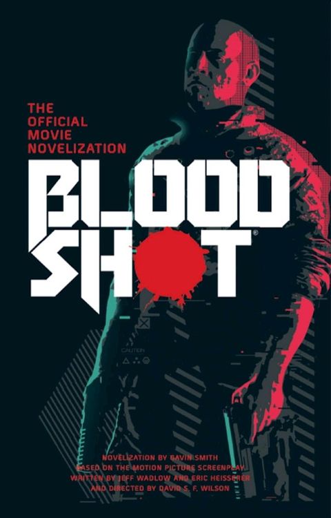 Bloodshot - The Official Movie Novelization(Kobo/電子書)