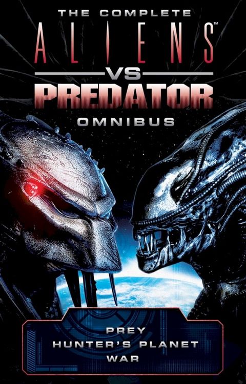 The Complete Aliens vs. Predator Omnibus(Kobo/電子書)