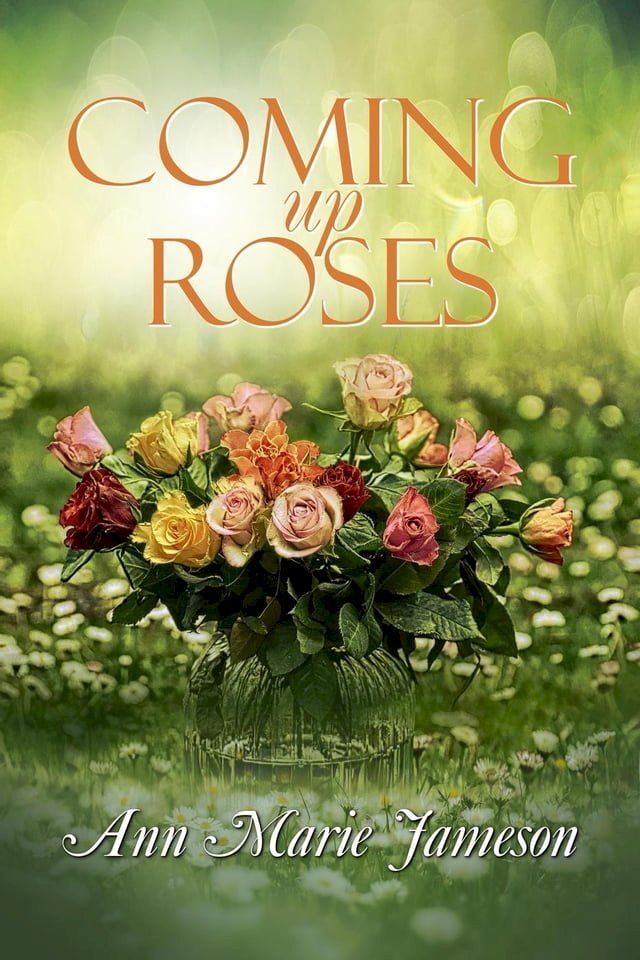  Coming Up Roses(Kobo/電子書)