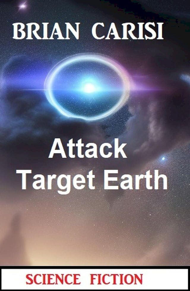  Attack Target Earth: Science Fiction(Kobo/電子書)