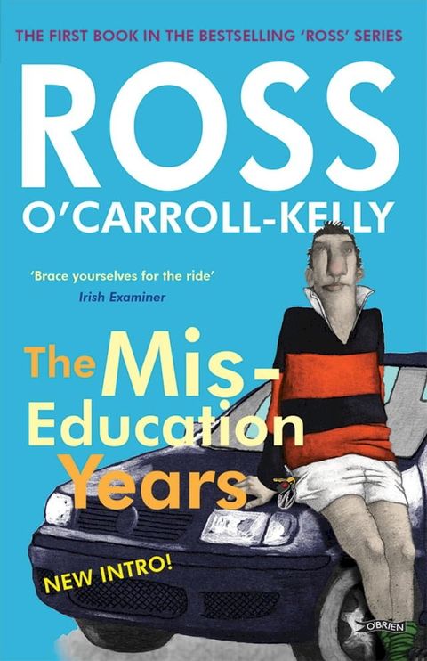 Ross O'Carroll-Kelly, The Miseducation Years(Kobo/電子書)