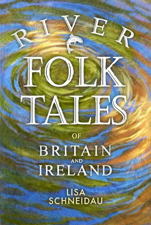 River Folk Tales of Britain and Ireland(Kobo/電子書)