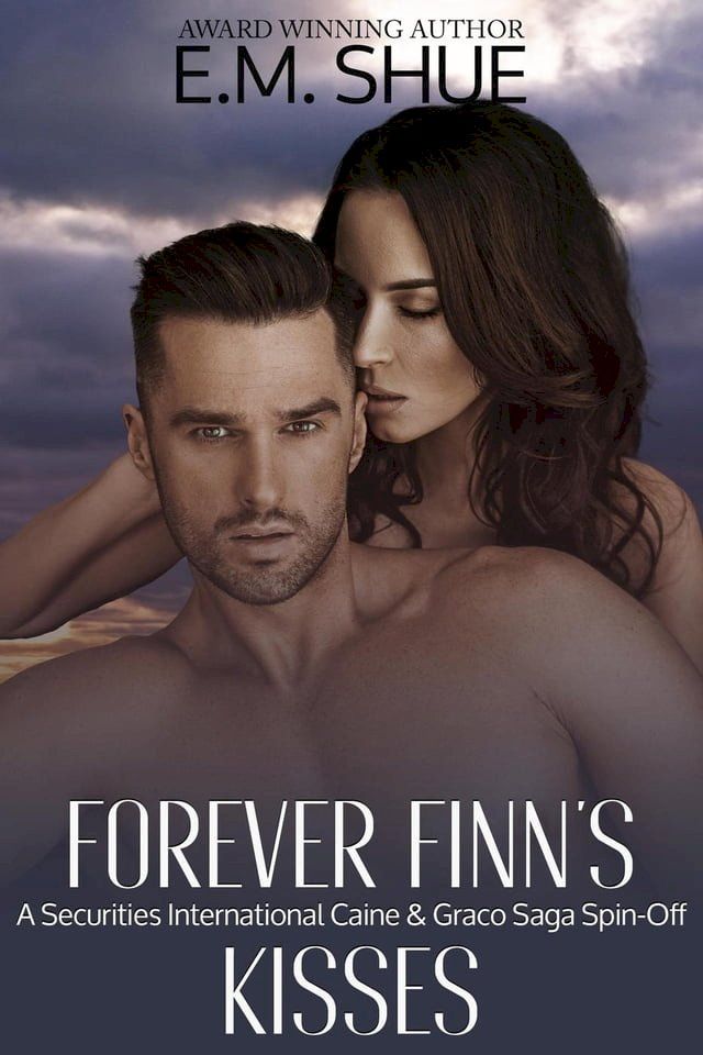  Forever Finn's Kisses: A Securities International and Caine & Graco Saga Spin-Off(Kobo/電子書)