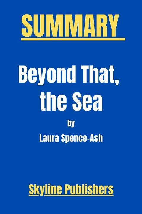 Beyond That, the Sea By Laura Spence-Ash(Kobo/電子書)