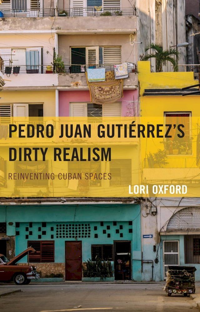  Pedro Juan Guti&eacute;rrez's Dirty Realism(Kobo/電子書)