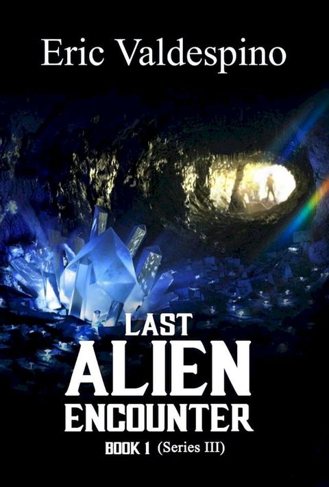 Last Alien Encounter Part III(Kobo/電子書)