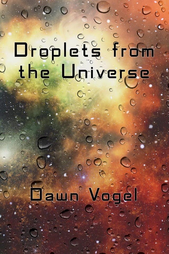  Droplets from the Universe(Kobo/電子書)