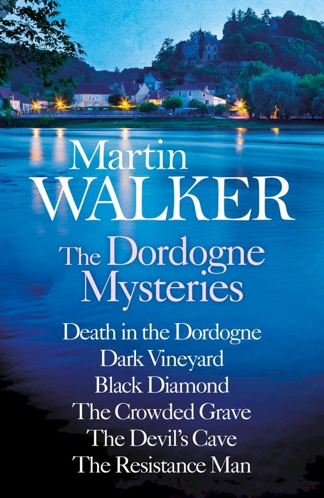  Martin Walker: The Dordogne Mysteries Books 1 to 6(Kobo/電子書)