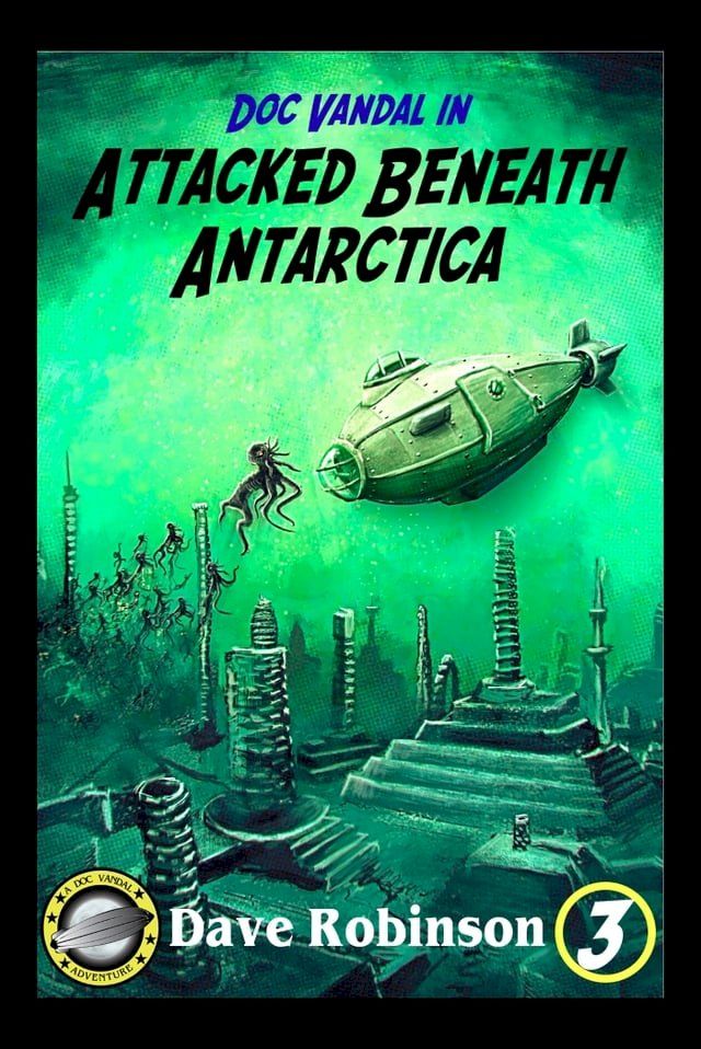  Attacked Beneath Antarctica(Kobo/電子書)