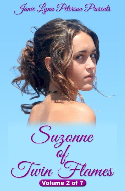 Suzonne of Twin Flames - Volume 2 of 7 - Chapters 11-22(Kobo/電子書)