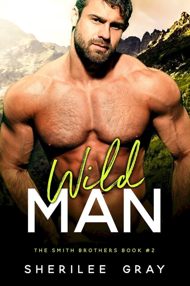  Wild Man (The Smith Brothers, #2)(Kobo/電子書)