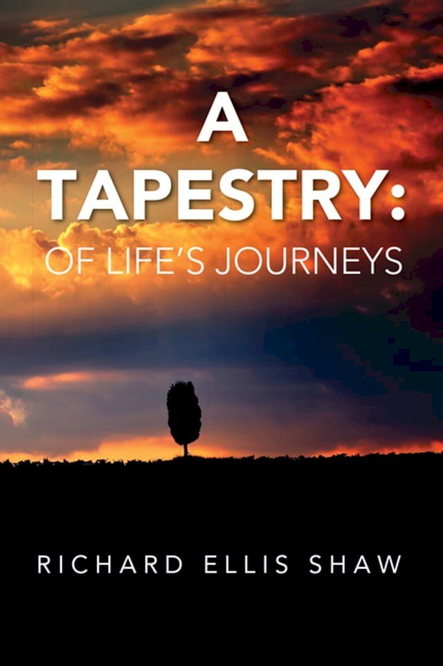  A Tapestry: Of Life's Journeys(Kobo/電子書)