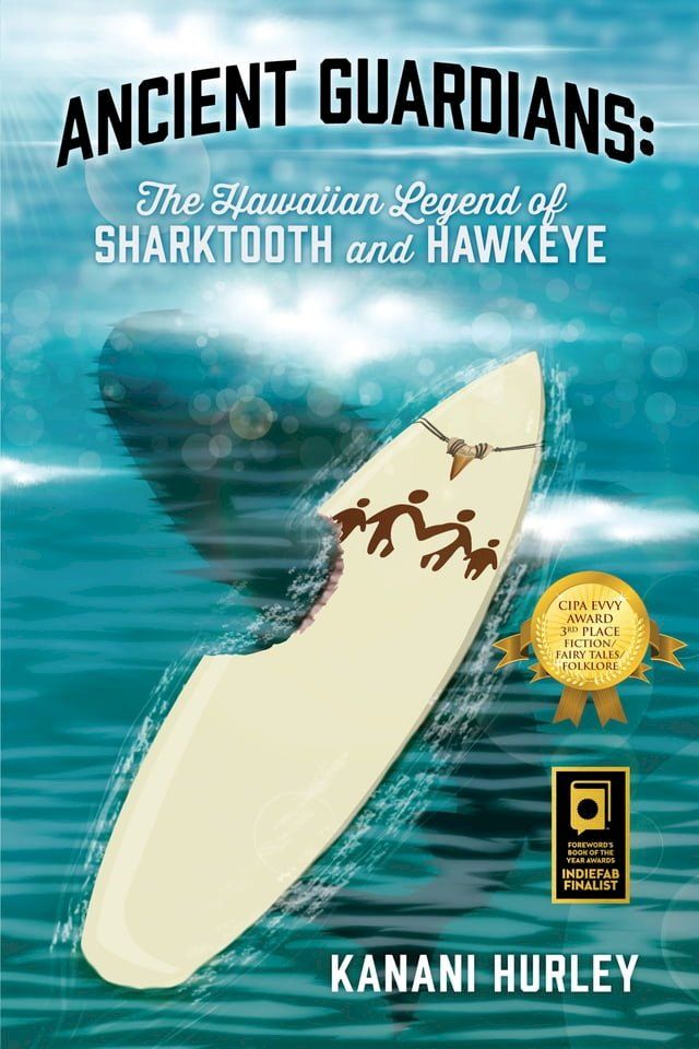  Ancient Guardians: The Hawaiian Legend of Sharktooth and Hawkeye(Kobo/電子書)