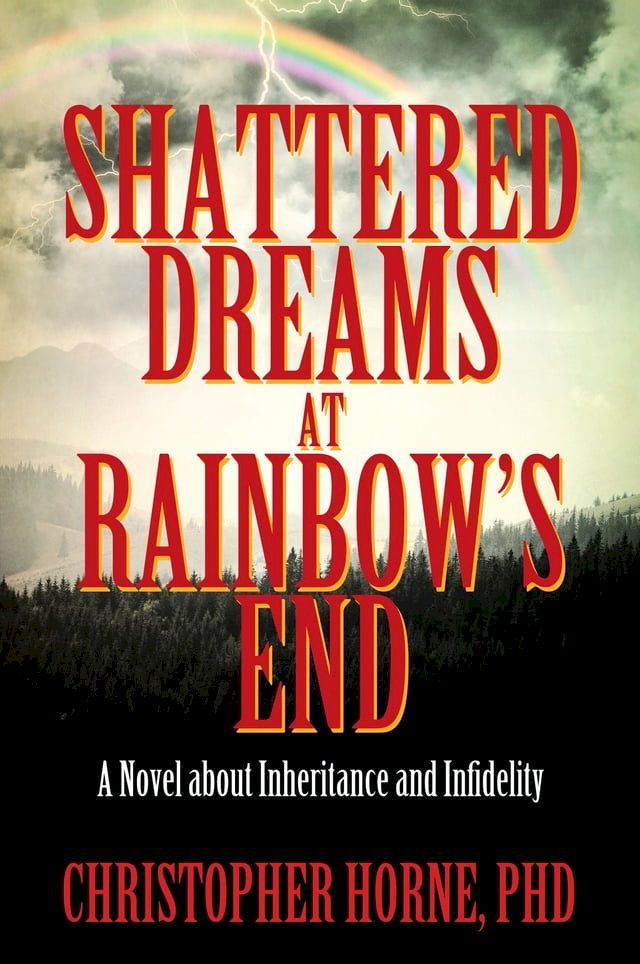  Shattered Dreams at Rainbow’s End(Kobo/電子書)