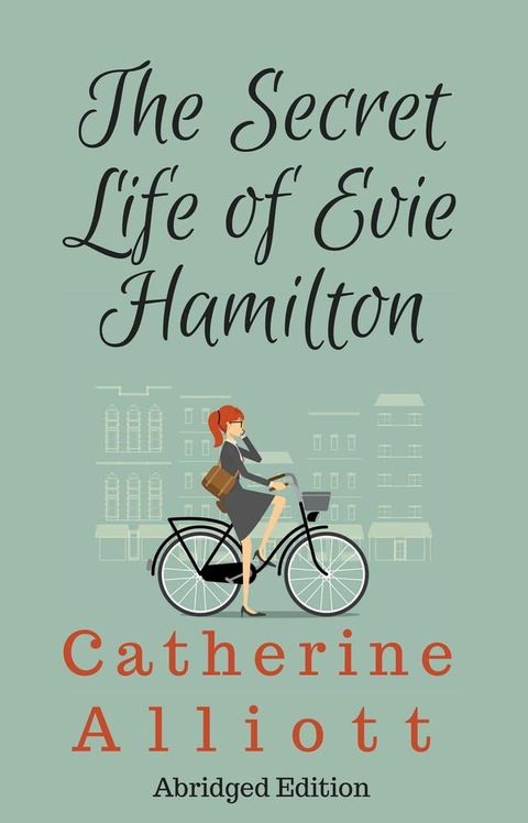 The Secret Life Of Evie Hamilton - Abridged Edition(Kobo/電子書)