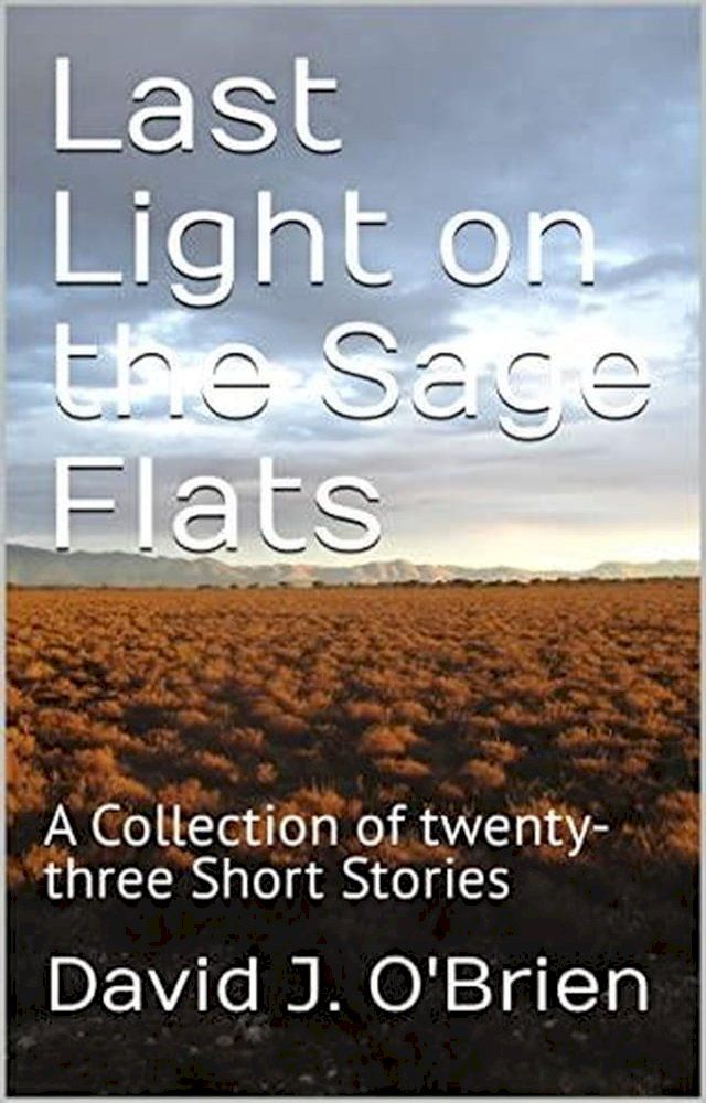  Last Light on the Sage Flats(Kobo/電子書)