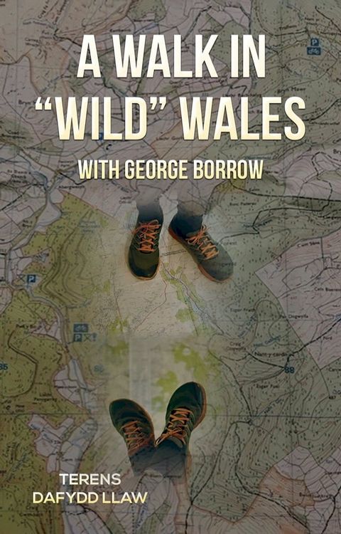 A Walk in "Wild" Wales with George Borrow(Kobo/電子書)